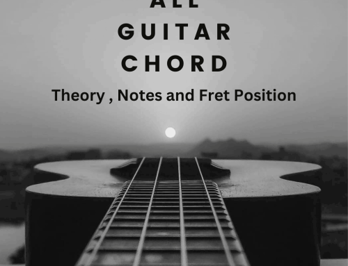 All Guitar Chord Chart, Fret Position, Notes and Theory