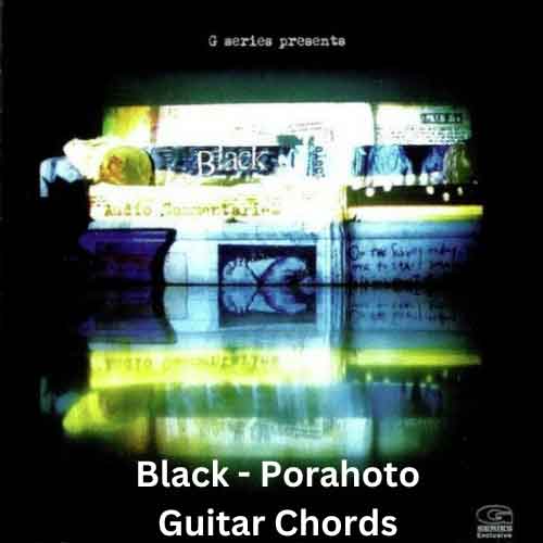 Black Porahoto Guitar Chords