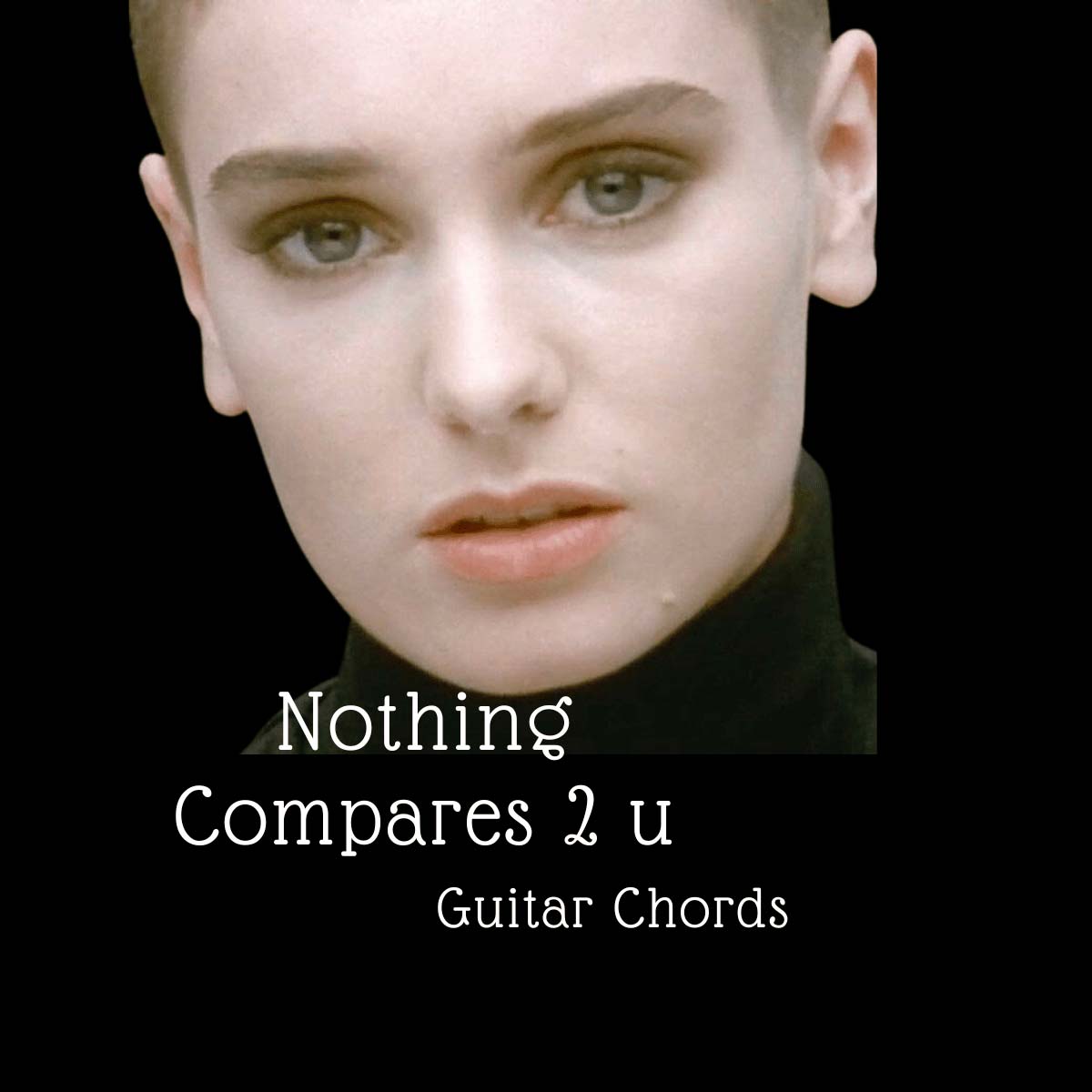 Nothing Compare 2 U Chords