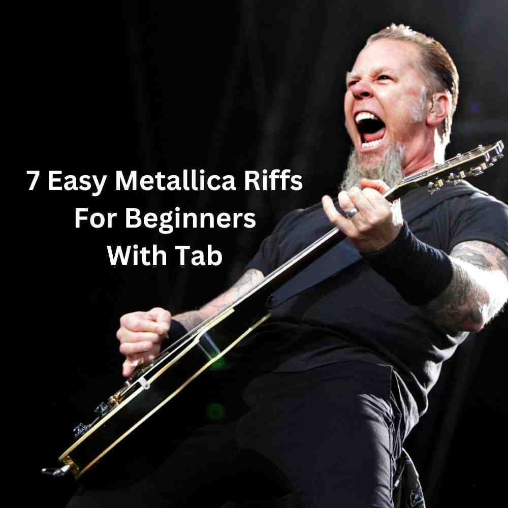 7 Easy Metallica Riffs For Beginners With Tab