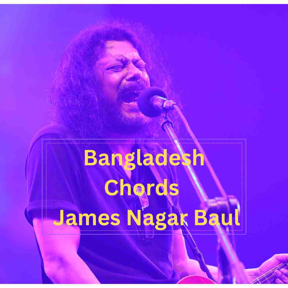 Bangladesh Chords - James Nagar Baul