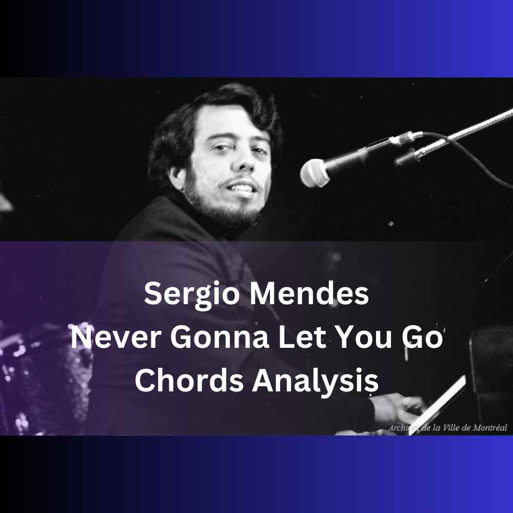 Never Gonna Let You Go Chords