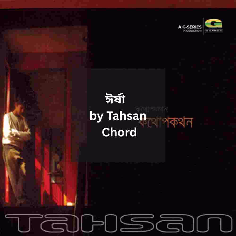 ঈর্ষা Irsha by Tahsan Chord