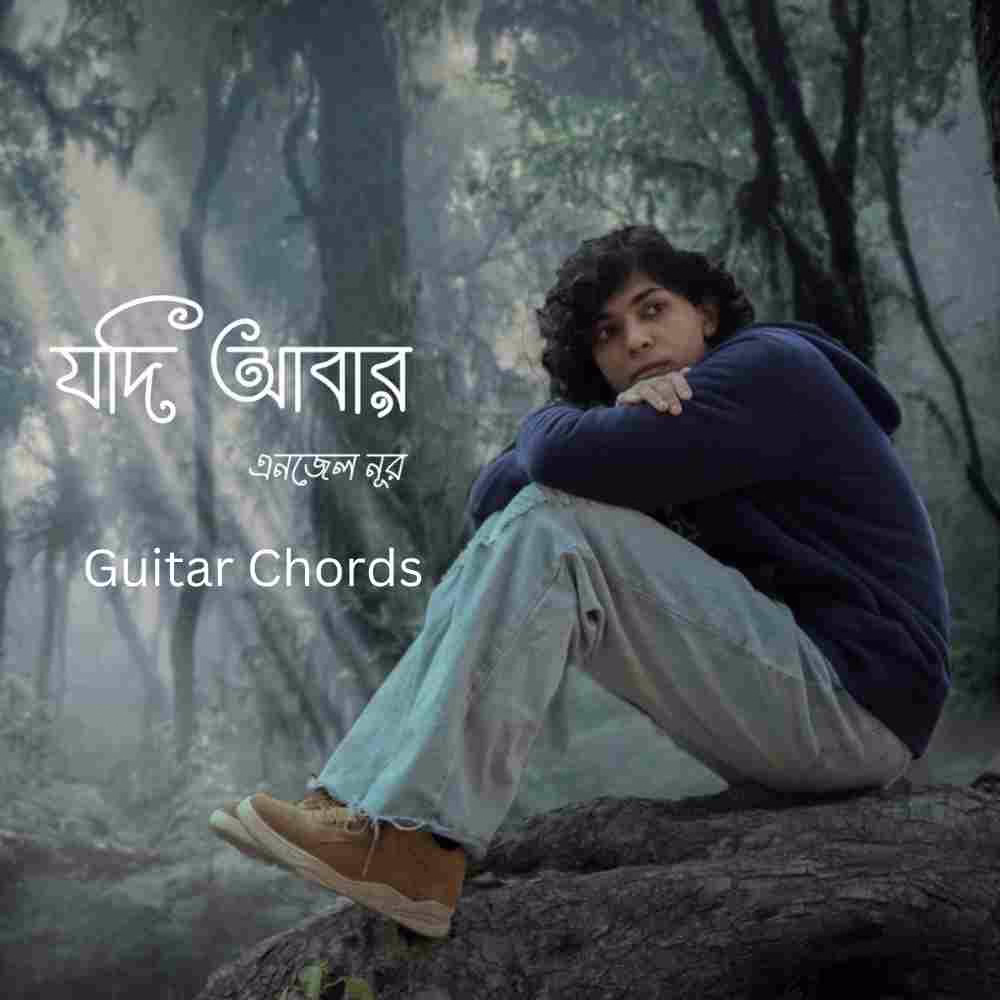 Jodi Abar Chords By Angel Noor
